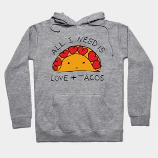 All i need is love and tacos - cute design Hoodie